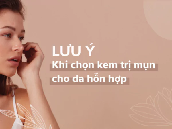 luu-y-khi-cham-soc-da-hon-hop